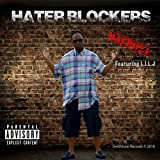 Hater Blockers (feat. L.I.L.J) [Explicit]