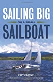 Sailing Big On A Small Sailboat