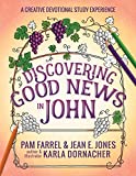 Discovering Good News in John: A Creative Devotional Study Experience (Discovering the Bible)