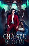 Chaste Blood (Repressed Royals Book 1)