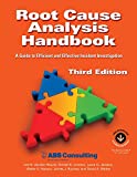 Root Cause Analysis Handbook: A Guide to Efficient and Effective Incident Investigation