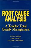 Root Cause Analysis : A Tool for Total Quality Management(H0701)