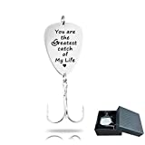 Fishing Hook Lure Gift You are the Greatest Catch of My life Love Fishing Fisherman Gift