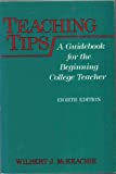 Teaching tips: A guidebook for the beginning college teacher