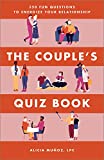 The Couple's Quiz Book: 350 Fun Questions to Energize Your Relationship (Relationship Books for Couples)