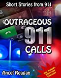 Outrageous 911 Calls