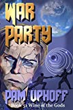 War Party (Wine of the Gods Series Book 51)