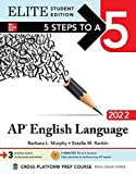 5 Steps to a 5: AP English Language 2022 Elite Student Edition (5 Steps To A 5 English Language Elite)