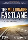 The Millionaire Fastlane: So knacken Sie den Code zum Reichtum fr ein Leben in Wohlstand