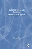 Dynamic Economic Systems: A Post Keynesian Approach