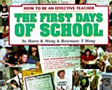 The First Days of School: How to Be an Effective Teacher by Wong, Harry K., Wong, Rosemary Tripi (January 1, 2001) Paperback Revised