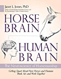 Horse Brain, Human Brain: The Neuroscience of Horsemanship