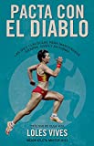 Pacta con el diablo: Las 10 clusulas para mantenerse joven y practicar deporte en plena forma (Spanish Edition)