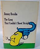 The Gang That Couldn't Shoot Straight by Jimmy Breslin (1969-11-20)