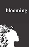 Blooming: Poems on Love, Self-Discovery, and Femininity (To the Moon and Back)