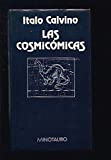 Las Cosmicomicas/Cosmicomics (Spanish Edition)