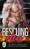Rescuing You: A Sweet Instalove Firefighter Romance: (Big Hot Heroes Book 1)