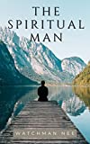 The Spiritual Man (Commented Edition): With References