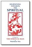 Journeying Towards the Spiritual: A Digest of The Spiritual Man in 42 Lessons
