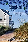 Magical Twilights: A Blueberry Beach Novel (Blueberry Beach Book 7)