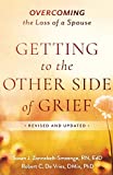 Getting to the Other Side of Grief: Overcoming the Loss of a Spouse