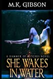 She Wakes in Water (Hammer of Witches)