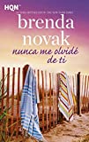 Nunca me olvid de ti (HQN) (Spanish Edition)