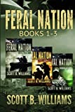 Feral Nation Series: Books 1-3: Infiltration - Insurrection - Tribulation (Feral Nation Collections)
