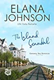 The Island Scandal (Getaway Bay Romance Book 2)