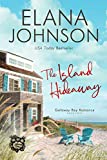 The Island Hideaway (Getaway Bay Romance Book 3)