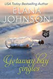 Getaway Bay Singles: A Sweet Beach Read (Getaway Bay Resort Romance Book 8)