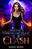 Clash (Academy of Unpredictable Magic Book 6)