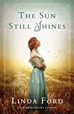 The Sun Still Shines: 25th Anniversary Edition (Timeless Love Stories Book 1)