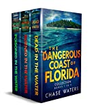 The Dangerous Coast Of Florida: A Coastal Mystery Box Set Books 1-3 (The Dangerous Coast Of Florida Suspense Series Collection Book 1)