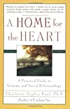 A Home for the Heart: A Practical Guide to Intimate and Social Relationships