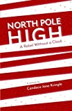 North Pole High: A Rebel Without a Claus