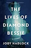 The Lives of Diamond Bessie: A Novel