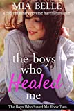 The Boys Who Healed Me: A Contemporary Reverse Harem Romance (The Boys Who Saved Me, Book 2)