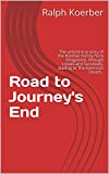 Road to Journey's End: The untold true story of the Koerber Family from Emigration, through Losses and Successes, leading to The American Dream. (Dreams Fulfilled)