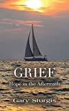 Grief: Hope in the Aftermath