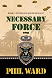 Necessary Force (Raiding Forces Book 6)