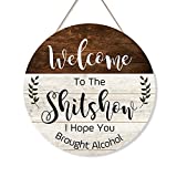 CHDITB Welcome to the Shitshow Wood Door Sign, Alcohol Shitshow Rustic Wall Door Hanging Sign(12x12), Funny Welcome Wall Hanging Sign Plaque for Front Door Entryway Porch Bar Pub Farewell Party