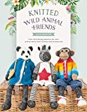 Knitted Wild Animal Friends: Over 40 knitting patterns for wild animal dolls, their clothes and accessories (Knitted Animal Friends, 2)