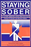 Staying Sober: A Guide for Relapse Prevention