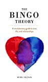 The Bingo Theory: A revolutionary guide to love, life, and relationships.