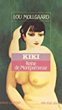 Kiki, reine de Montparnasse (French Edition)