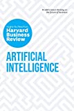 Artificial Intelligence: The Insights You Need from Harvard Business Review (HBR Insights)