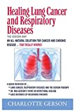 Healing Lung Cancer and Respiratory Diseases: The Gerson Way