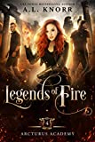 Legends of Fire: A Young Adult Fantasy (Arcturus Academy Book 4)