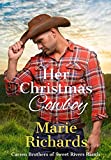 Her Christmas Cowboy: The Carsen Brothers of Sweet Rivers Ranch #1 (A Sweet Clean Marriage of Convenience Western Romance)